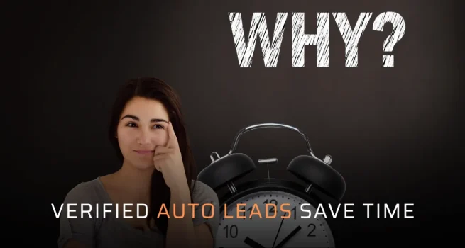 Why Verified Auto Leads Save Time and Boost Profits Verified Auto Leads